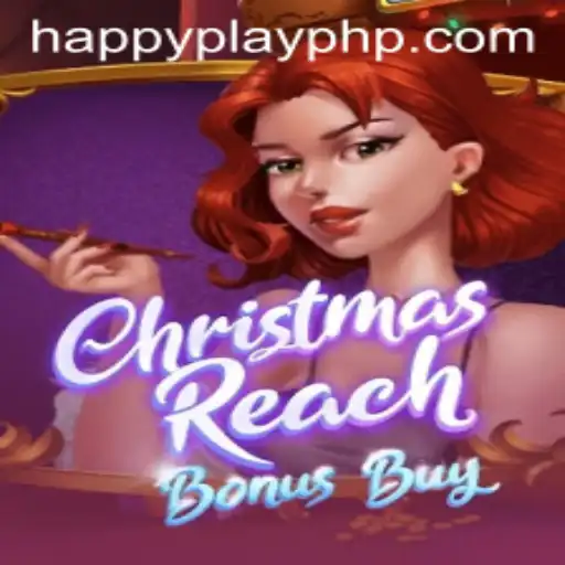 Introducing ChristmasReachBonusBuy: A Festive Gaming Experience with HAPPY Play